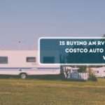 Is Buying An RV Through Costco Auto Program Worth It? 4 buying an rv through costco